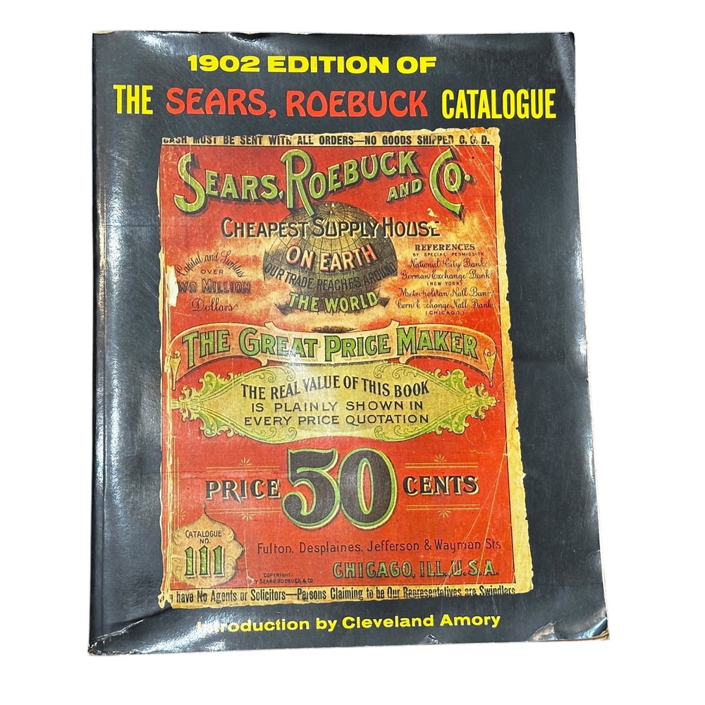 1902 Edition of The Sears Roebuck Catalogue No 111 Softcover 1969 Reprint Amory